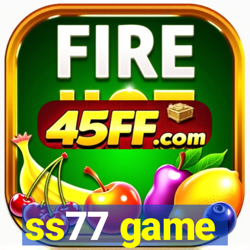 ss77 game